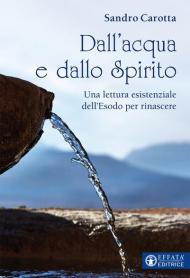 Dall'acqua e dallo Spirito. Una rilettura esistenziale dell'Esodo per rinascere