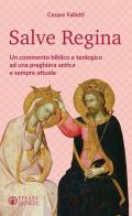 Salve Regina. Un commento biblico e teologico ad una preghiera antica e sempre attuale