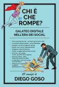 Chi è che rompe? Galateo digitale nell'era dei social. Ediz. illustrata