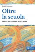 Oltre la scuola. La sfida educativa nella società liquida