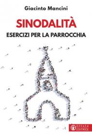 Sinodalità. Esercizi per la parrocchia