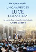 Un cammino di luce nella Chiesa. La causa di canonizzazione della beata Chiara Badano