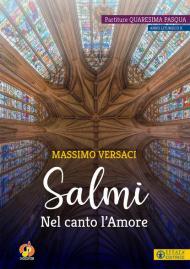 Salmi. Nel canto l'Amore. Partiture Quaresima Pasqua. Anno liturgico B