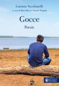 Gocce. Poesie