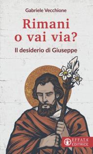 Rimani o vai via? Il desiderio di Giuseppe