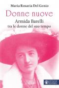 Donne nuove. Armida Barelli tra le donne del suo tempo