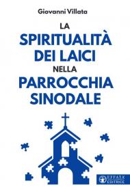 La spiritualità dei laici nella parrocchia sinodale