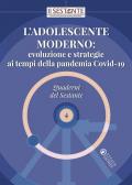 L' adolescente moderno: evoluzione e strategie ai tempi della pandemia Covid-19