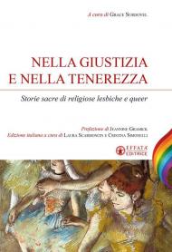 Nella giustizia e nella tenerezza. Storie sacre di religiose lesbiche e queer