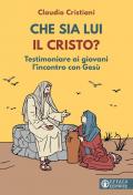 Che sia lui il Cristo? Testimoniare ai giovani l'incontro con Gesù