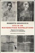 Vita di un matematico napoletano. Renato Caccioppoli, la regola e il disordine