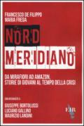 Nord Meridiano. Da Mirafiori ad Amazon, storie di giovani al tempo della crisi