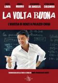 La volta buona. L'ascesa di Renzi a Palazzo Chigi