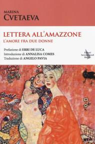 Lettera all'amazzone. L'amore fra due donne. Testo francese a fronte