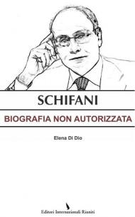 Schifani. Biografia non autorizzata