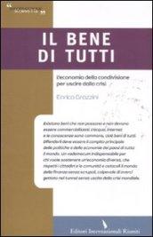 Il bene di tutti. L'economia della condivisione per uscire dalla crisi