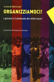 Organizziamoci! I giovani e il sindacato dei mille lavori