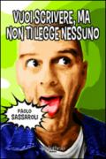 Vuoi scrivere, ma non ti legge nessuno (Commedia)