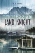 Tutti gli assassini di Land Knight. 1.