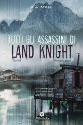 Tutti gli assassini di Land Knight. 2.