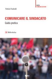 Comunicare il sindacato (Saggistica)