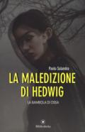 La maledizione di Hedwig. La bambola di ossa