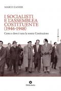 I socialisti e l'Assemblea costituente (1946-1948). Come e dove è nata la nostra Costituzione