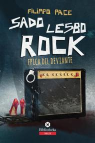 Sado lesbo rock. Epica del deviante