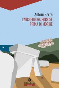 L' archeologa sorrise prima di morire