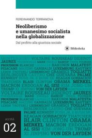 Neoliberismo e umanesimo socialista nella globalizzazione. Dal profitto alla giustizia sociale