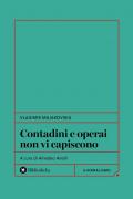 Contadini e operai non vi capiscono