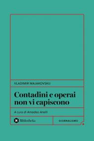 Contadini e operai non vi capiscono