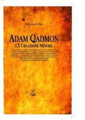 Adam Qadmon. La creazione minore