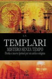 Templari. Mistero senza tempo