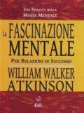 La fascinazione mentale per relazioni di successo