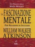 La fascinazione mentale per relazioni di successo