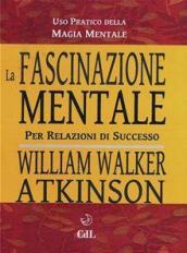 La fascinazione mentale per relazioni di successo