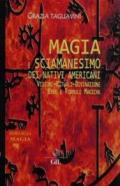 Magia e sciamanesimo dei nativi americani. Storia della magia