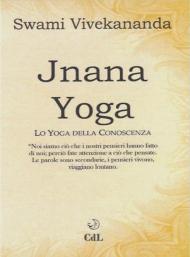 Jnâna yoga. Lo yoga della conoscenza