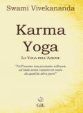 Karma yoga. Lo yoga dell'azione