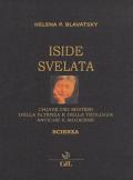 Iside svelata. Chiave dei misteri della scienza e della teologia antiche e moderne. Scienza