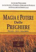 Magia e potere delle preghiere. Pentacoli, segni, sigilli mistici