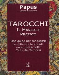 Tarocchi. Il manuale pratico