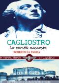 Cagliostro. Le verità nascoste