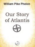 Our story of Atlantis