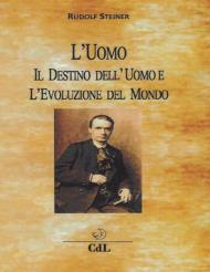 L' uomo, il destino dell'uomo e l'evoluzione del mondo