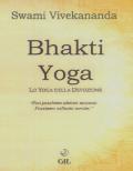 Bhakti Yoga. Lo yoga della devozione