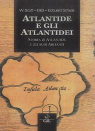 Atlantide e gli Atlantidei. Storia di Atlantide e dei suoi abitanti