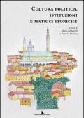 Cultura politica, istituzioni e matrici storiche