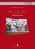 La duplice natura della società pubblica. Tra garanzia della concorrenza e alternativa all'appalto